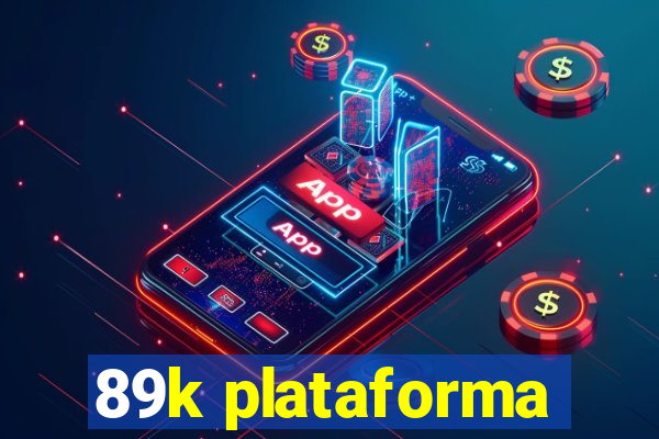 89k plataforma